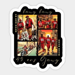 Bang Bang 49 ers Gang , 49 ers victor design Sticker